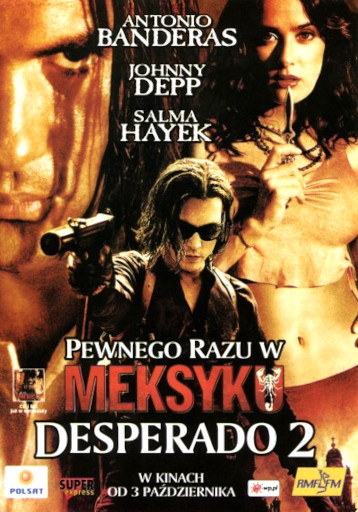 Przód ulotki filmu 'Pewnego Razu W Meksyku: Desperado 2'